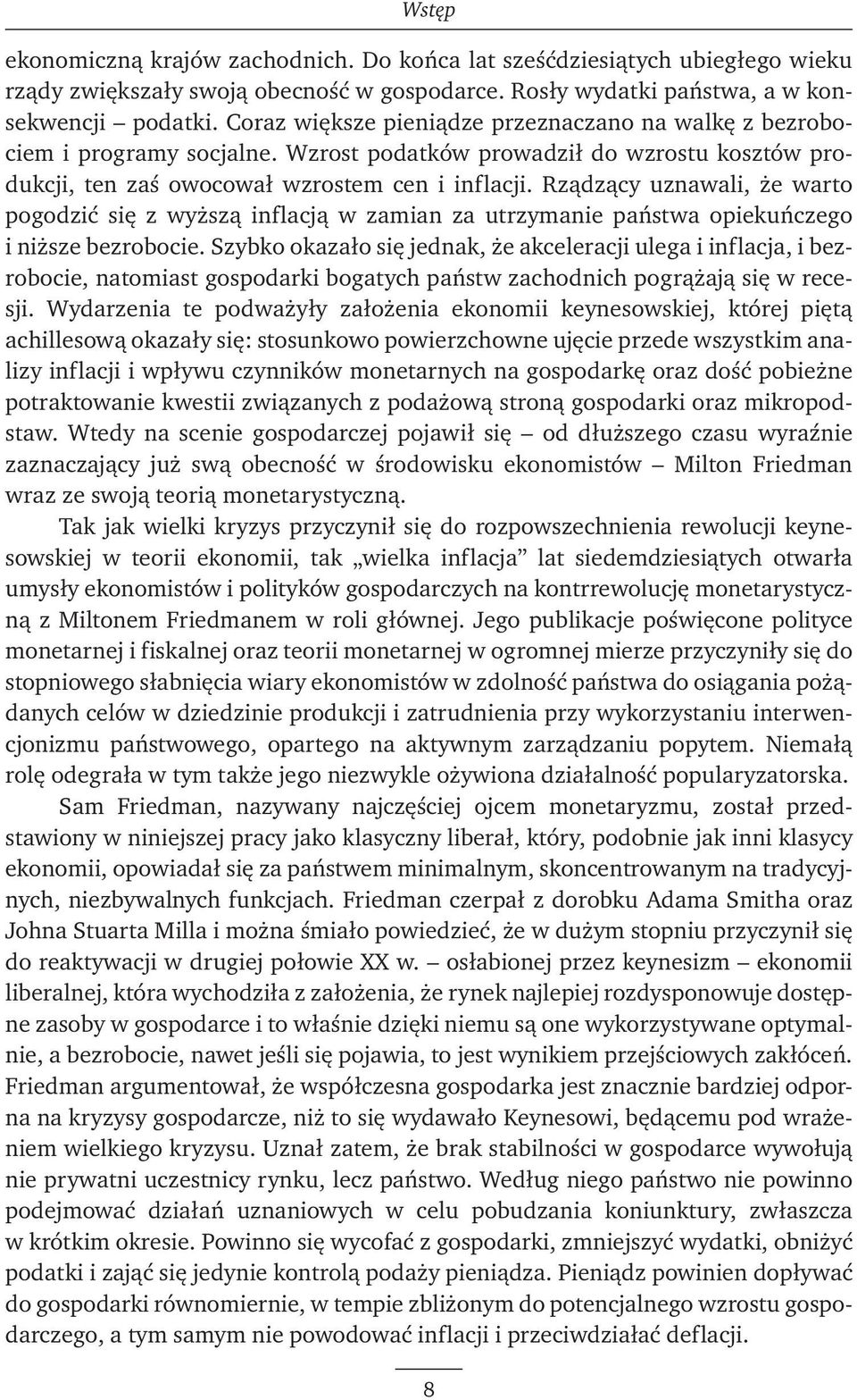 Rządzący uznawali, że warto pogodzić się z wyższą inflacją w zamian za utrzymanie państwa opiekuńczego i niższe bezrobocie.