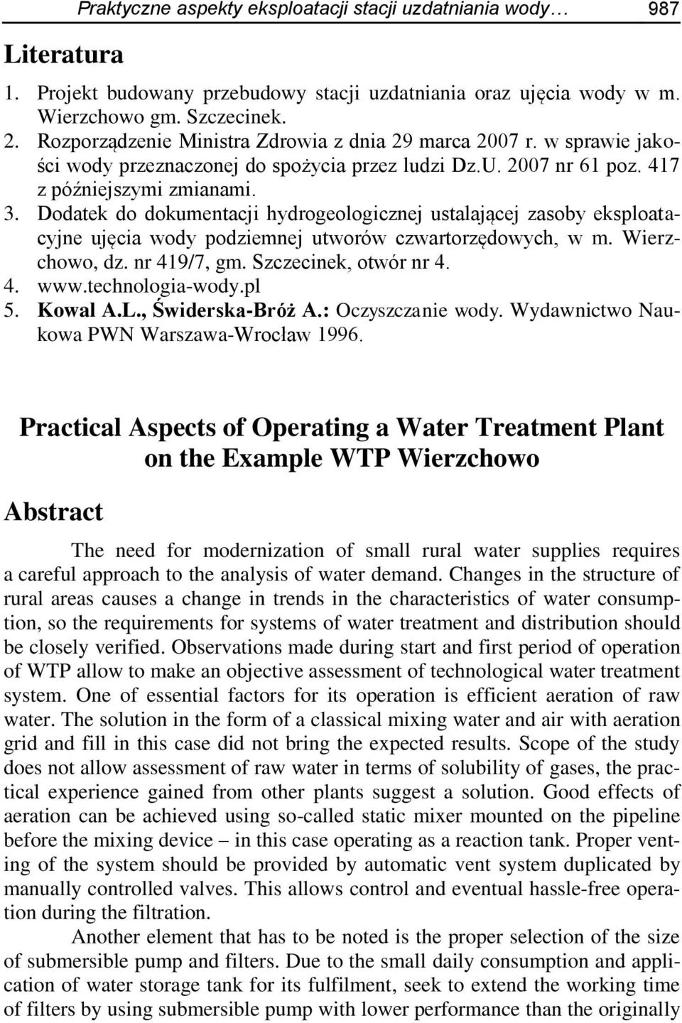 Dodatek do dokumentacji hydrogeologicznej ustalającej zasoby eksploatacyjne ujęcia wody podziemnej utworów czwartorzędowych, w m. Wierzchowo, dz. nr 419/7, gm. Szczecinek, otwór nr 4. 4. www.
