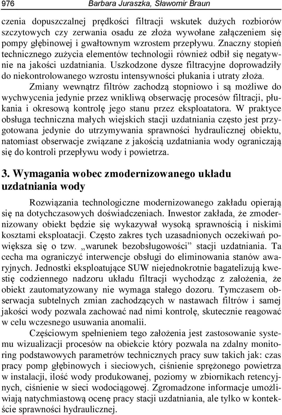Uszkodzone dysze filtracyjne doprowadziły do niekontrolowanego wzrostu intensywności płukania i utraty złoża.