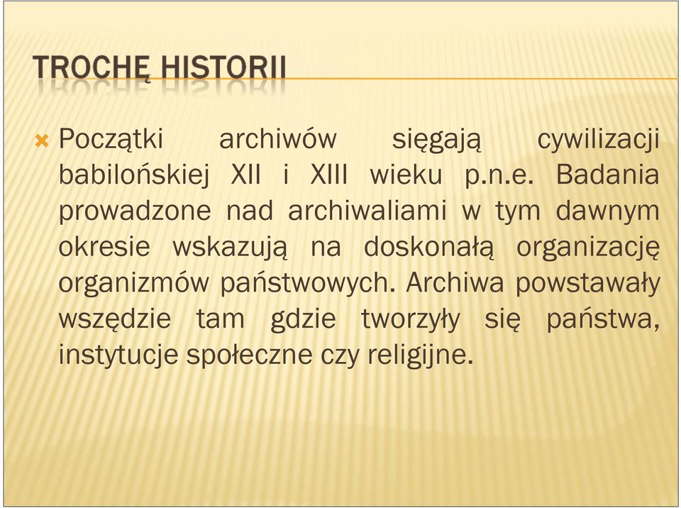 doskonałą organizację organizmów państwowych.