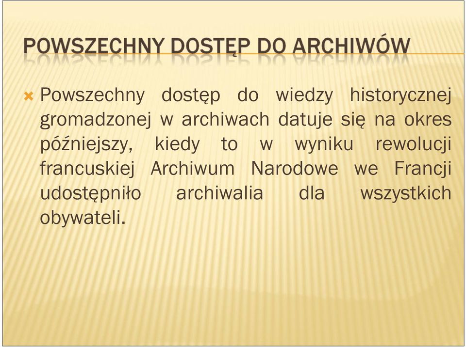 w wyniku rewolucji francuskiej Archiwum Narodowe we