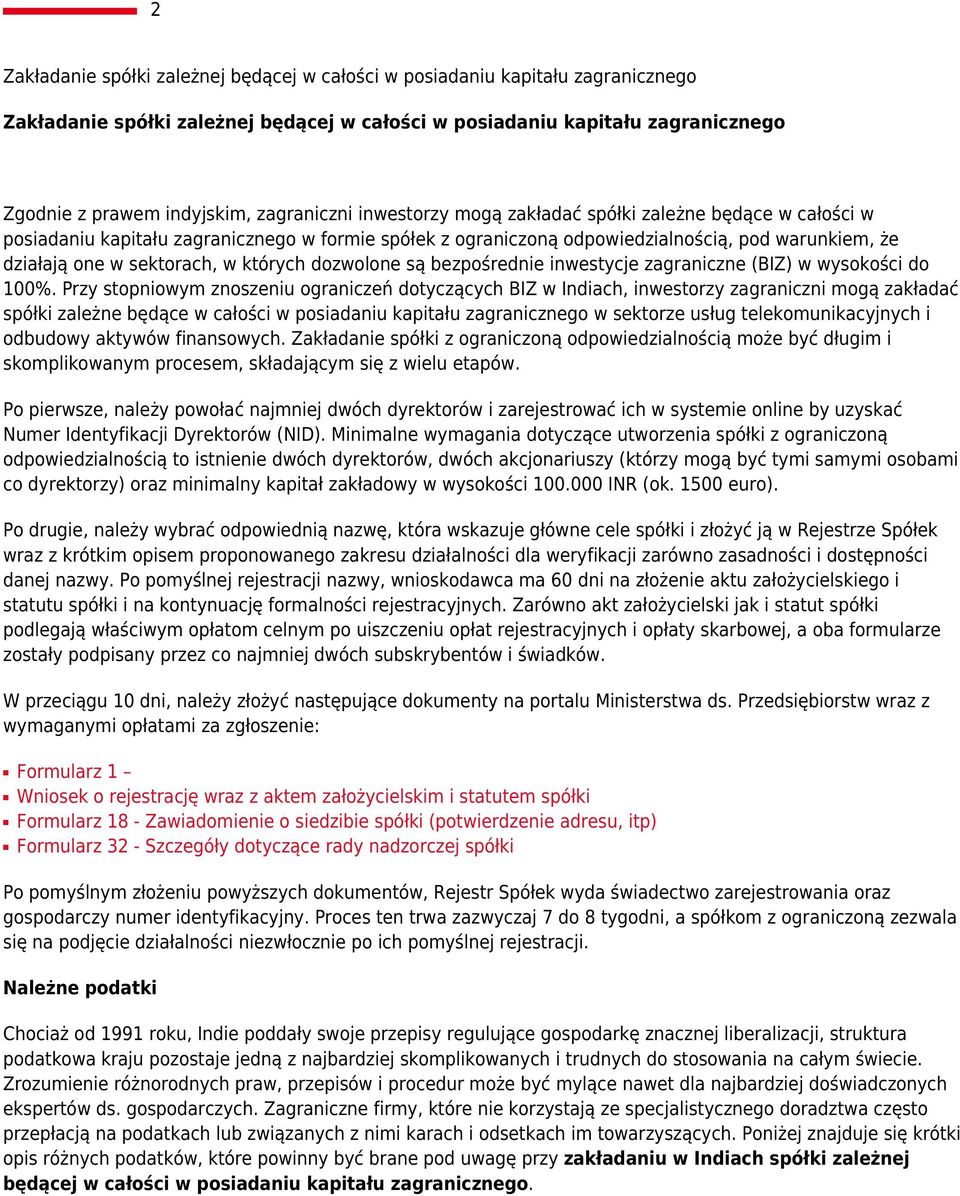w których dozwolone są bezpośrednie inwestycje zagraniczne (BIZ) w wysokości do 100%.