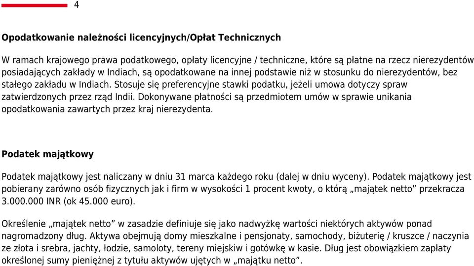 Stosuje się preferencyjne stawki, jeżeli umowa dotyczy spraw zatwierdzonych przez rząd Indii.