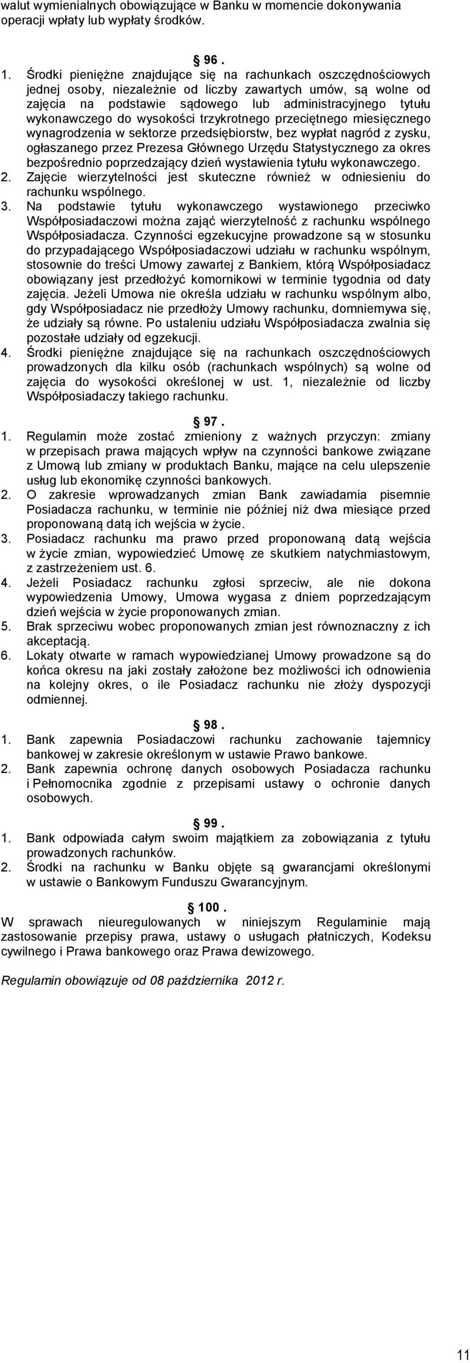 do wysokości trzykrotnego przeciętnego miesięcznego wynagrodzenia w sektorze przedsiębiorstw, bez wypłat nagród z zysku, ogłaszanego przez Prezesa Głównego Urzędu Statystycznego za okres bezpośrednio