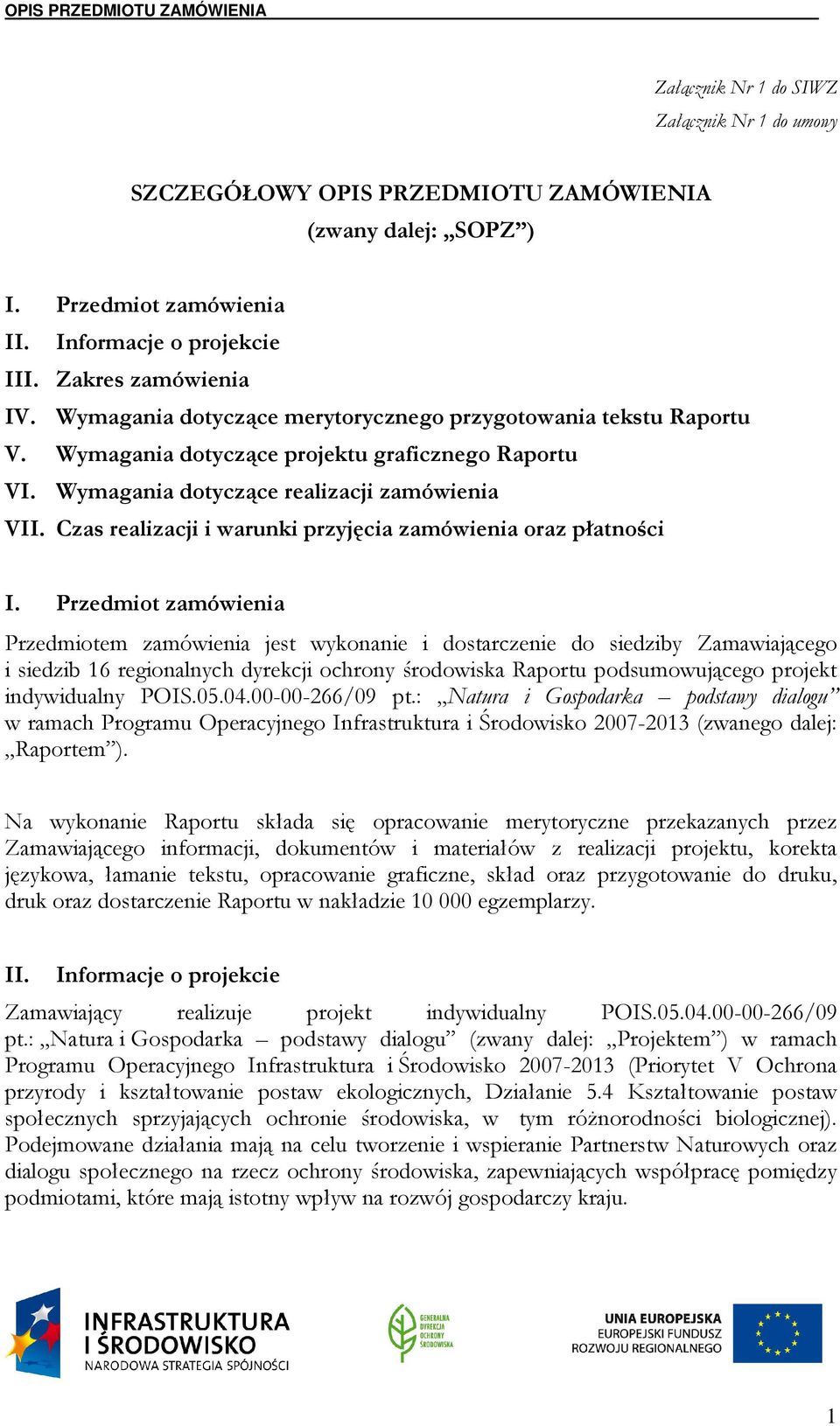 Czas realizacji i warunki przyjęcia zamówienia oraz płatności I.