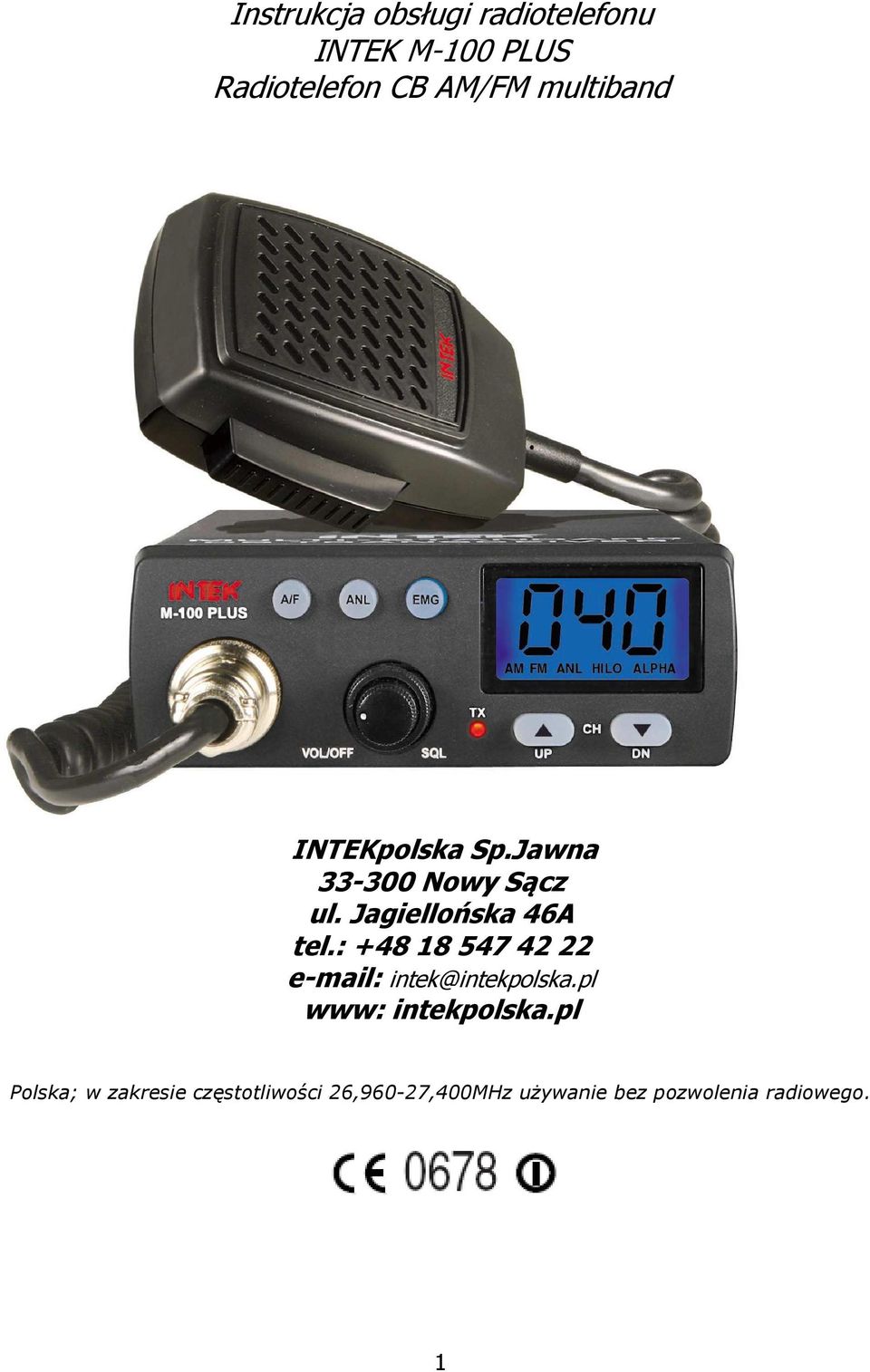 : +48 18 547 42 22 e-mail: intek@intekpolska.pl www: intekpolska.