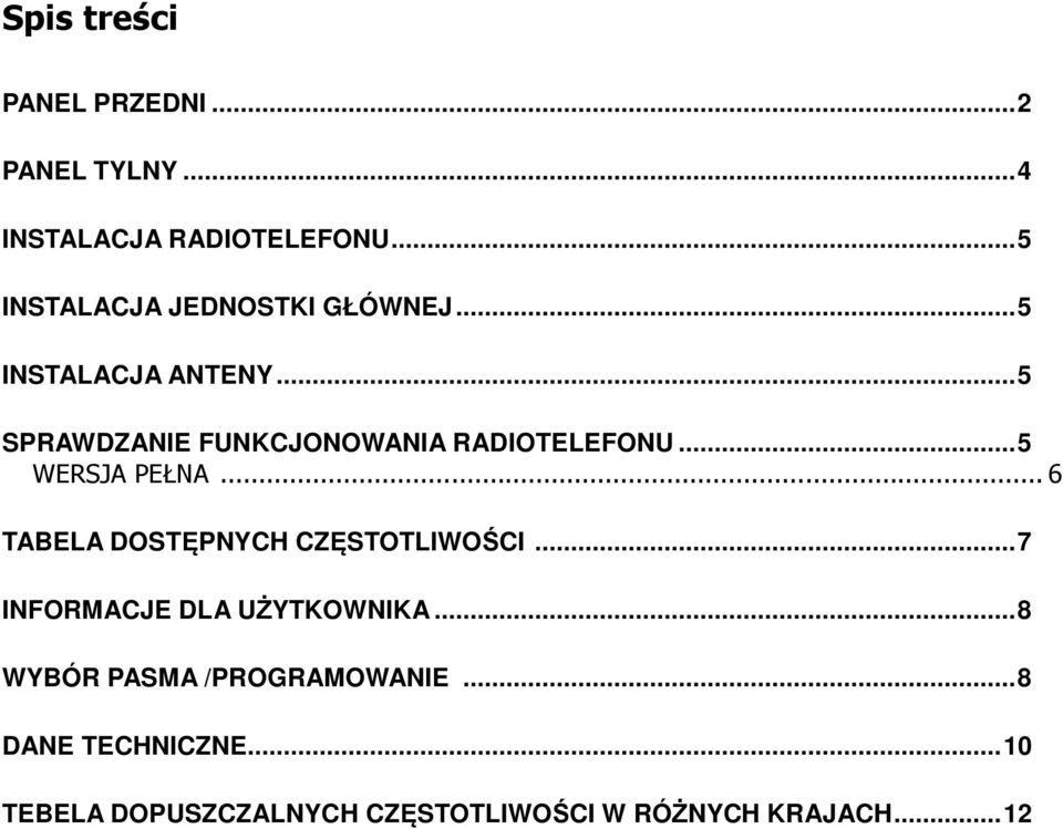 .. 5 SPRAWDZANIE FUNKCJONOWANIA RADIOTELEFONU... 5 WERSJA PEŁNA.