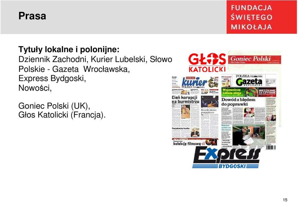 Gazeta Wrocławska, Express Bydgoski,