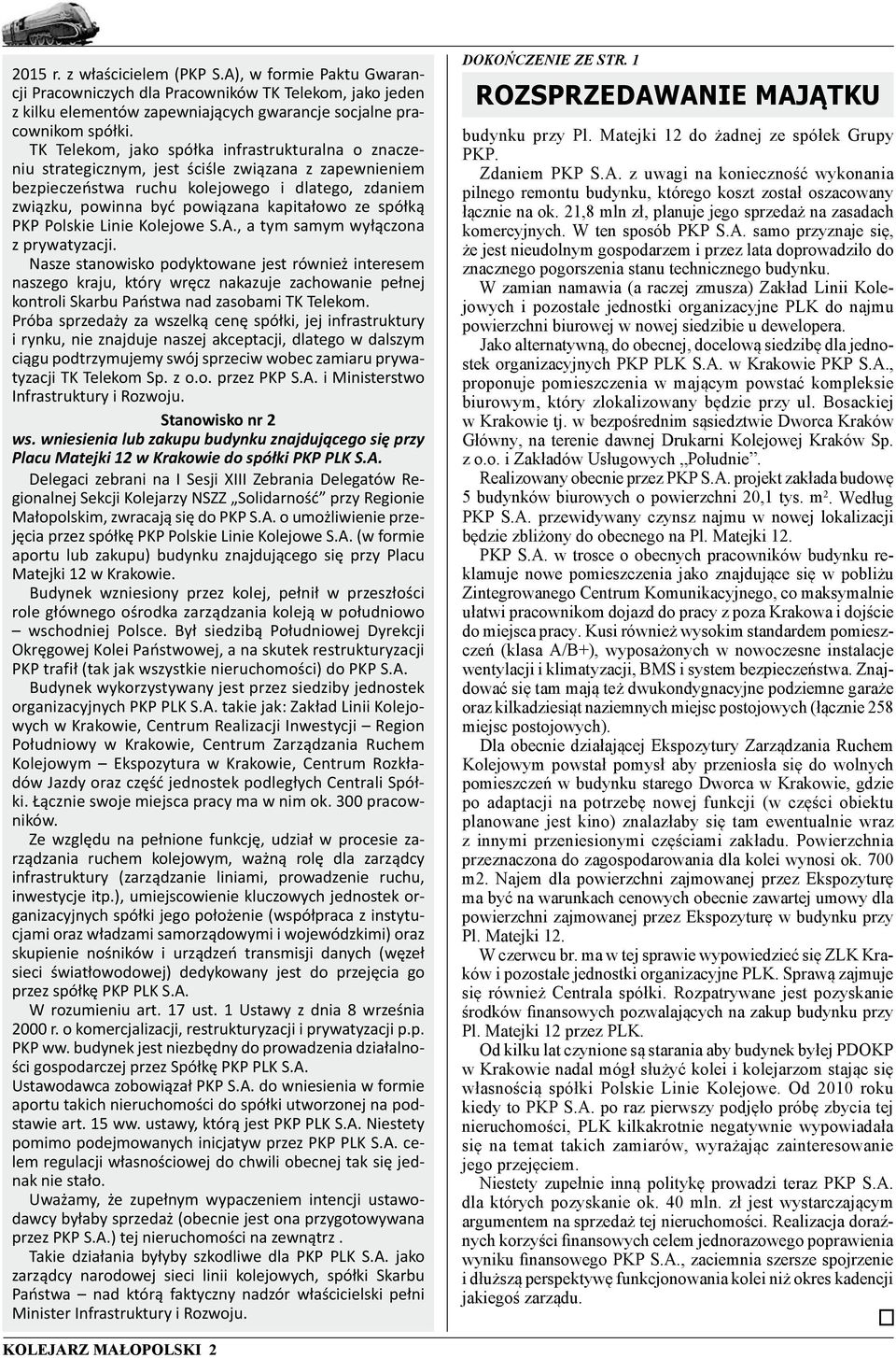 ze spółką PKP Polskie Linie Kolejowe S.A., a tym samym wyłączona z prywatyzacji.