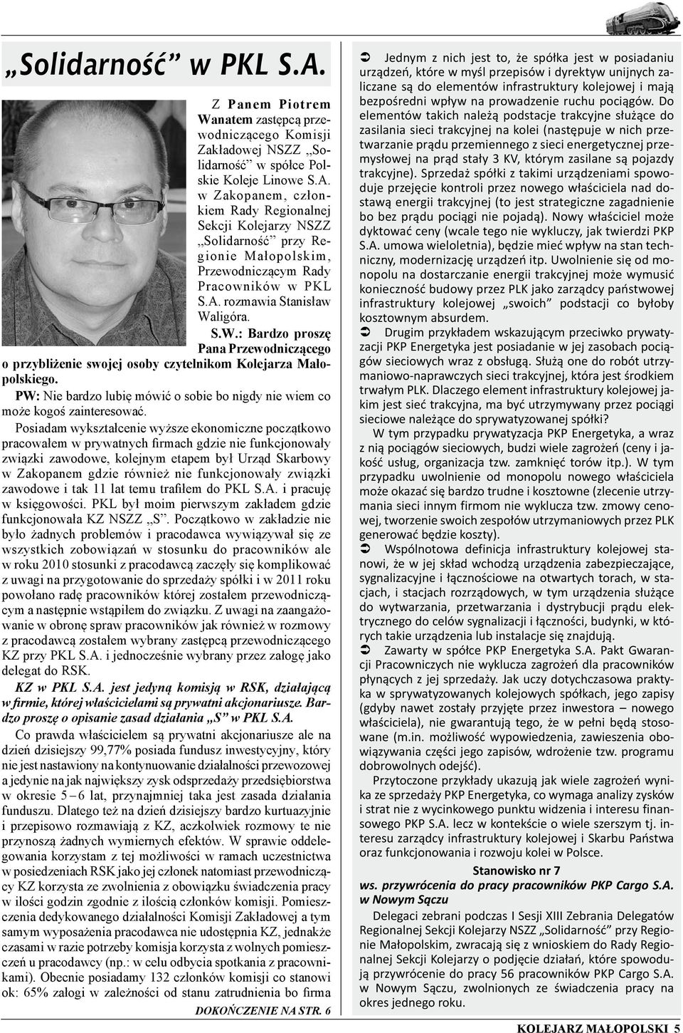 PW: Nie bardzo lubię mówić o sobie bo nigdy nie wiem co może kogoś zainteresować.