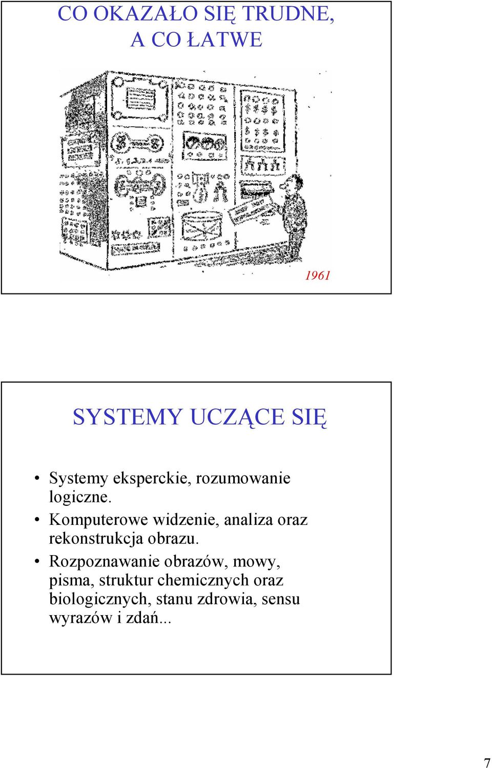 Komputerowe widzenie, analiza oraz rekonstrukcja obrazu.