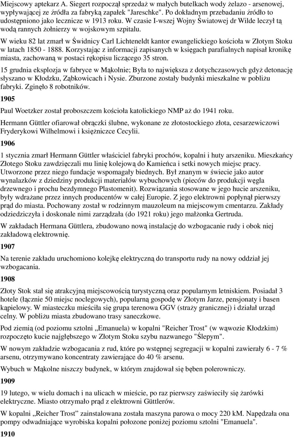 W wieku 82 lat zmarł w Świdnicy Carl Lichteneldt kantor ewangelickiego kościoła w Złotym Stoku w latach 1850-1888.