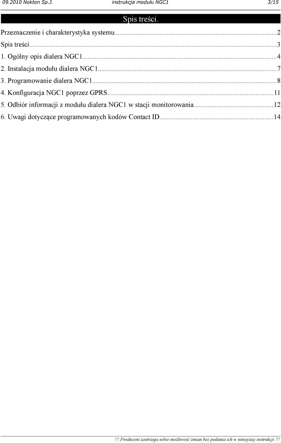 Instalacja modułu dialera NGC1...7 3. Programowanie dialera NGC1...8 4.