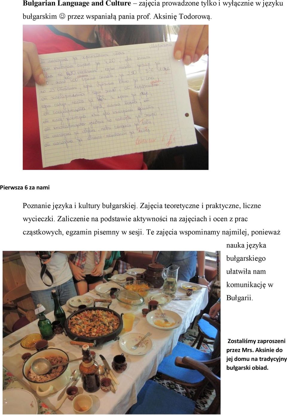 Zaliczenie na podstawie aktywności na zajęciach i ocen z prac cząstkowych, egzamin pisemny w sesji.