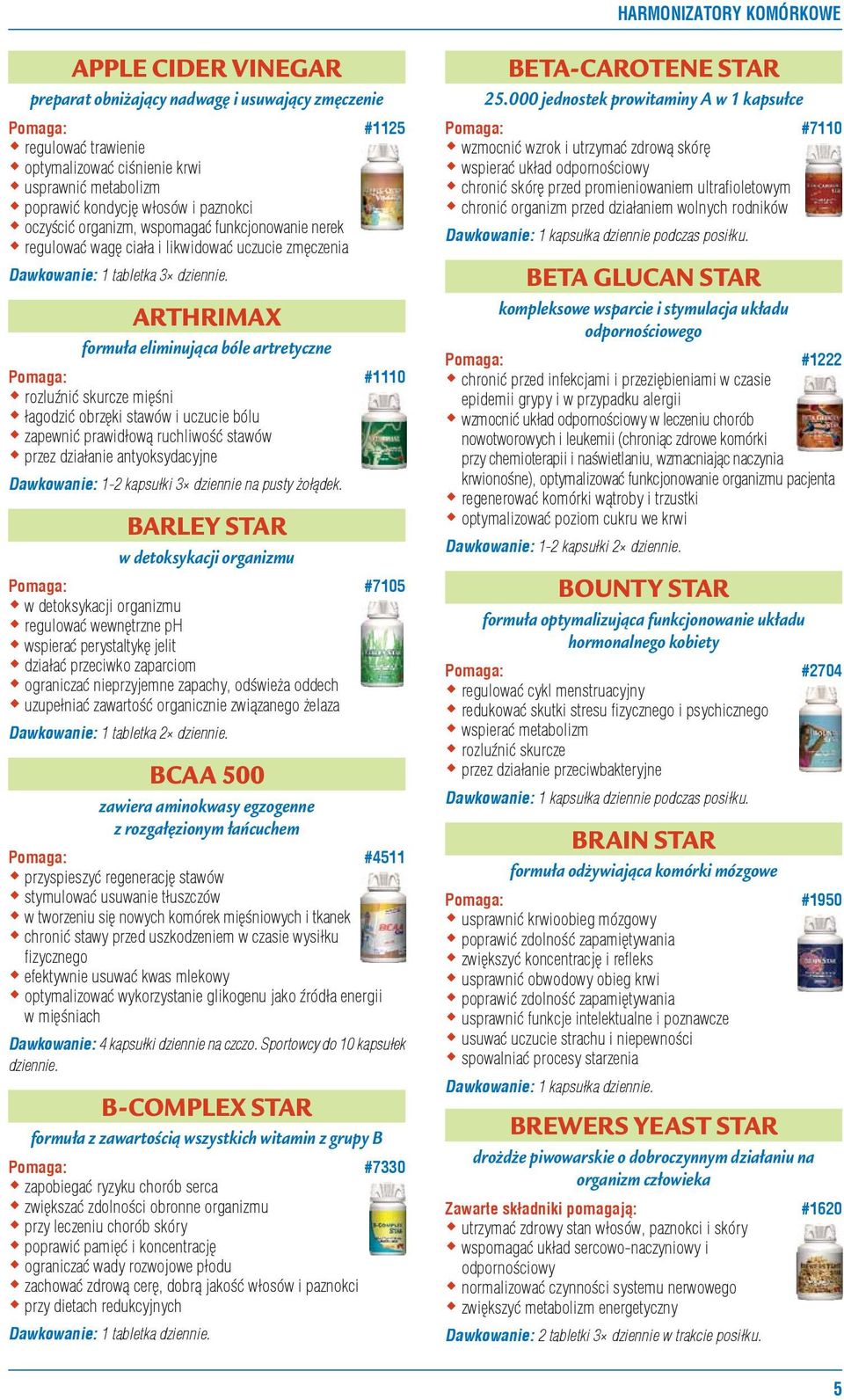 ARTHRIMAX formuła eliminująca bóle artretyczne Pomaga: #1110 rozluźnić skurcze mięśni łagodzić obrzęki stawów i uczucie bólu zapewnić prawidłową ruchliwość stawów przez działanie antyoksydacyjne