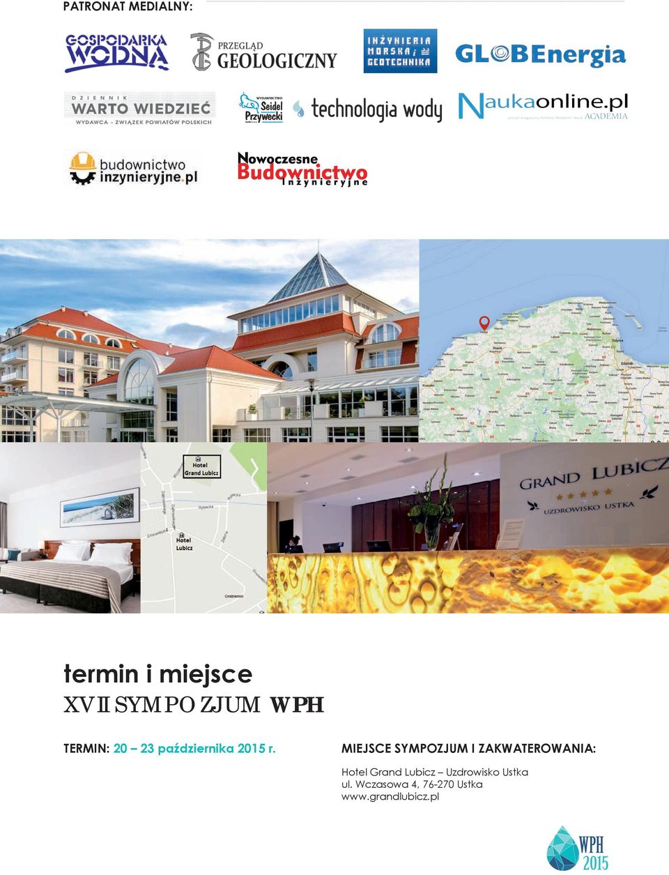 MIEJSCE SYMPOZJUM I ZAKWATEROWANIA: Hotel Grand