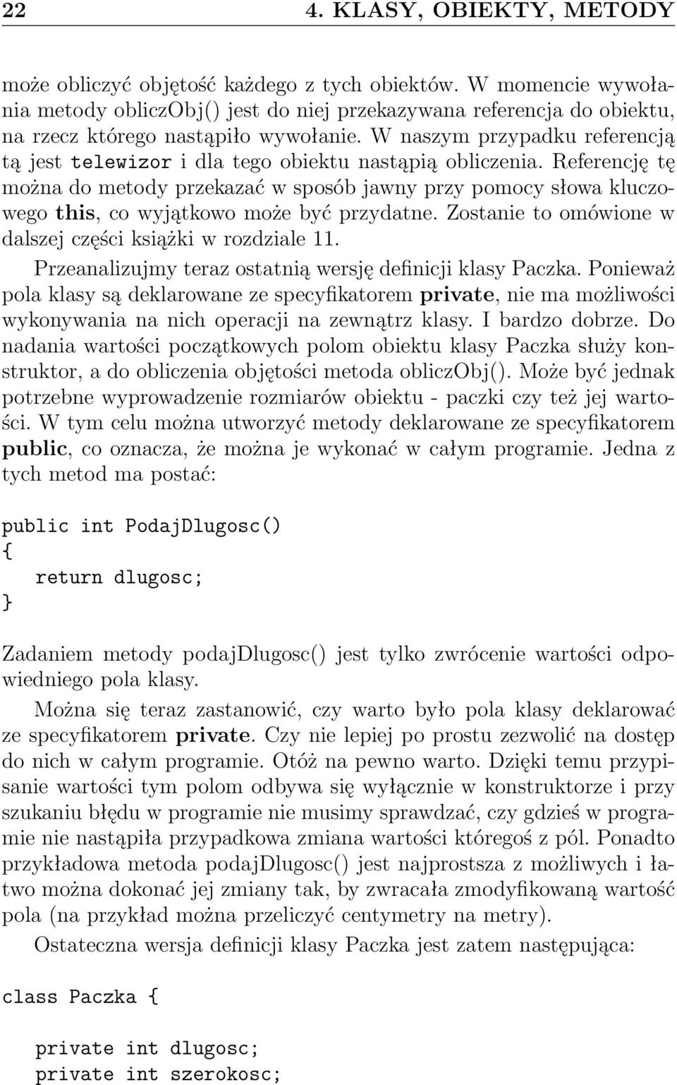 W naszym przypadku referencją tą jest telewizor i dla tego obiektu nastąpią obliczenia.