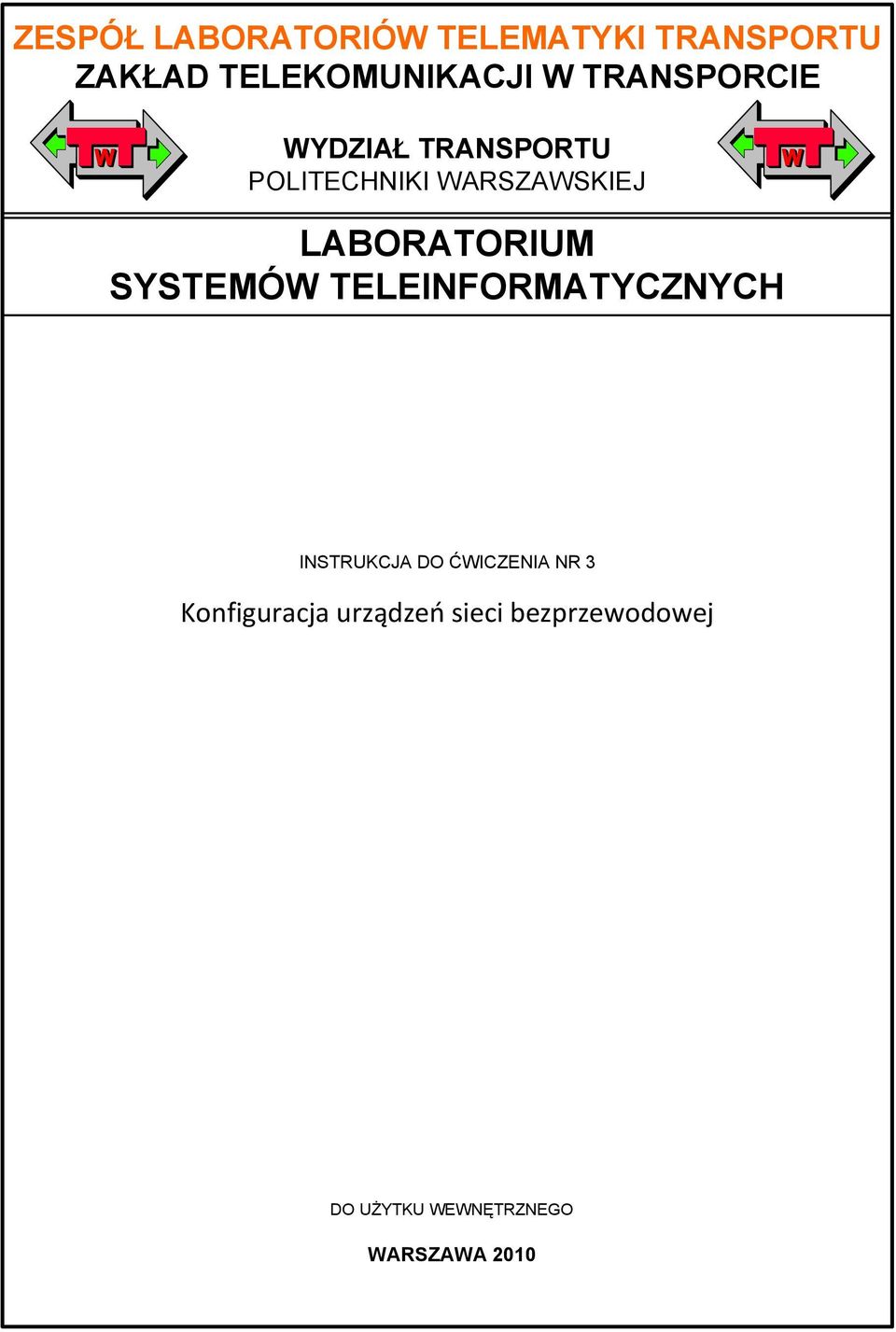 LABORATORIUM SYSTEMÓW TELEINFORMATYCZNYCH INSTRUKCJA DO ĆWICZENIA NR