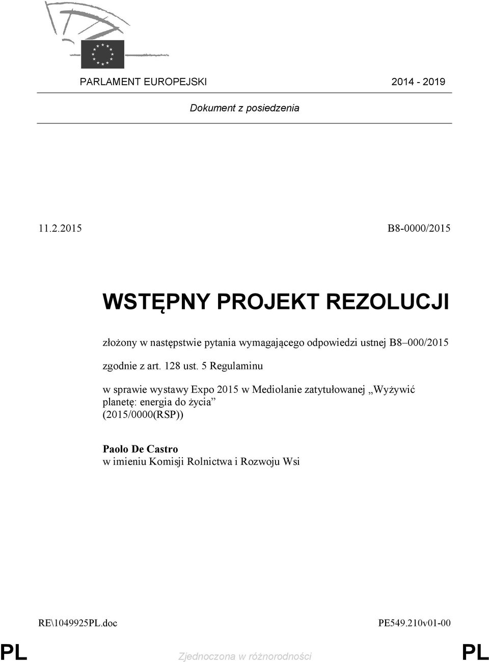 pytania wymagającego odpowiedzi ustnej B8 000/2015 zgodnie z art. 128 ust.