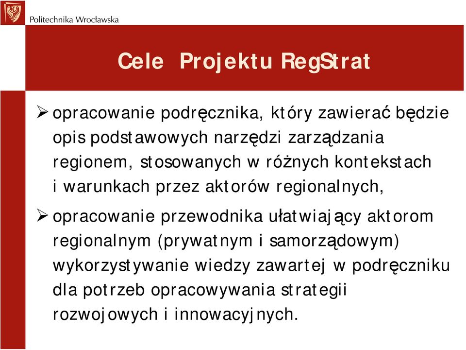opracowanie przewodnika ułatwiający aktorom regionalnym (prywatnym i samorządowym)