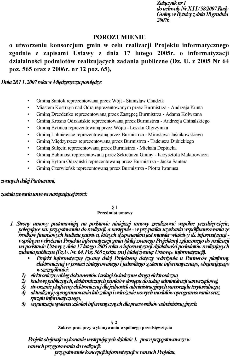 o informatyzacji działalności podmiotów realizujących zadania publiczne (Dz. U. z 2005 Nr 64 poz. 565 oraz z 2006r. nr 12 poz. 65), Dnia 28.1 1.