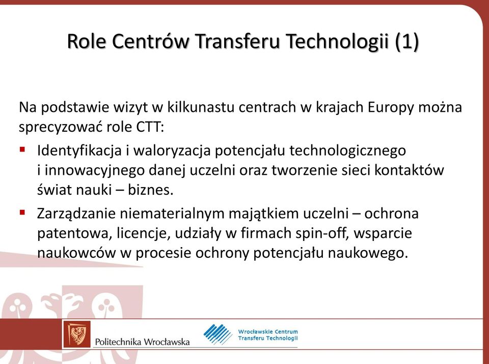 uczelni oraz tworzenie sieci kontaktów świat nauki biznes.