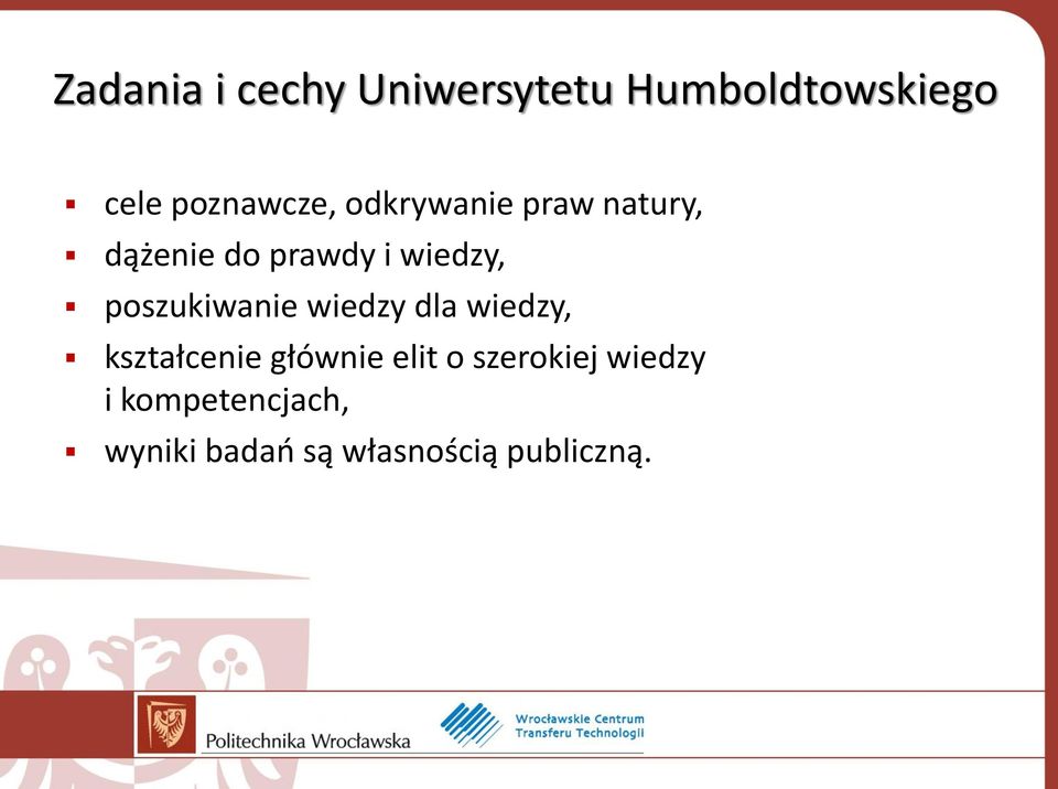 wiedzy, poszukiwanie wiedzy dla wiedzy, kształcenie głównie