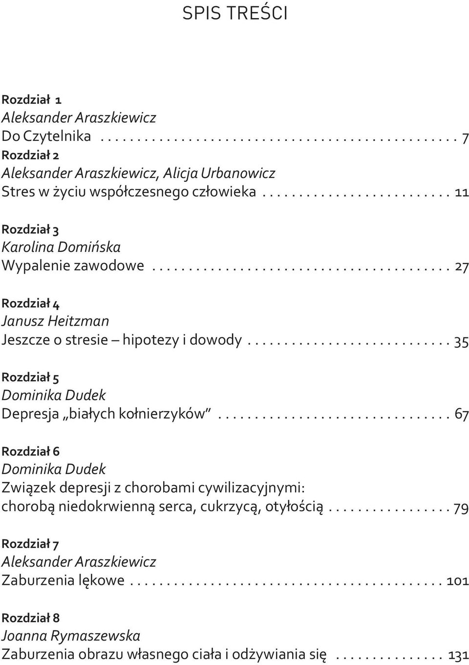 ........................... 35 Rozdział 5 Dominika Dudek Depresja białych kołnierzyków.