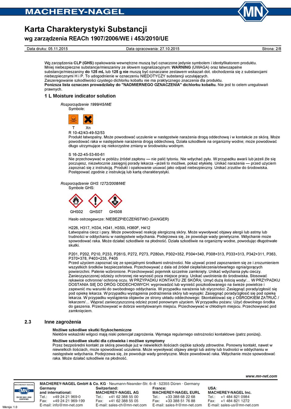 obchodzenia się z substancjami niebezpiecznymi H i P. To udogodnienie w oznaczeniu NIEDOTYCZY substancji uczulających.