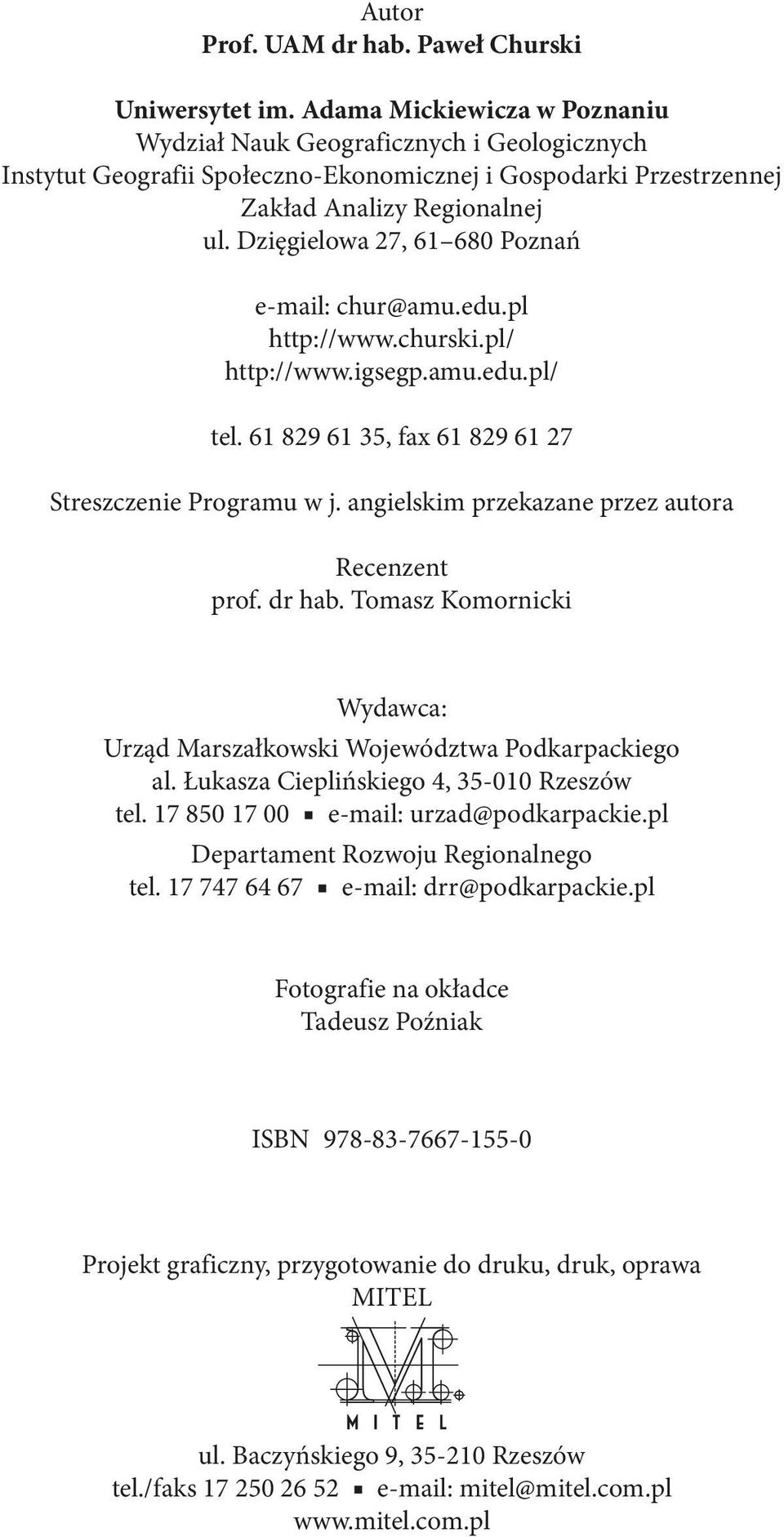 Dzięgielowa 27, 61 680 Poznań e-mail: chur@amu.edu.pl http://www.churski.pl/ http://www.igsegp.amu.edu.pl/ tel. 61 829 61 35, fax 61 829 61 27 Streszczenie Programu w j.