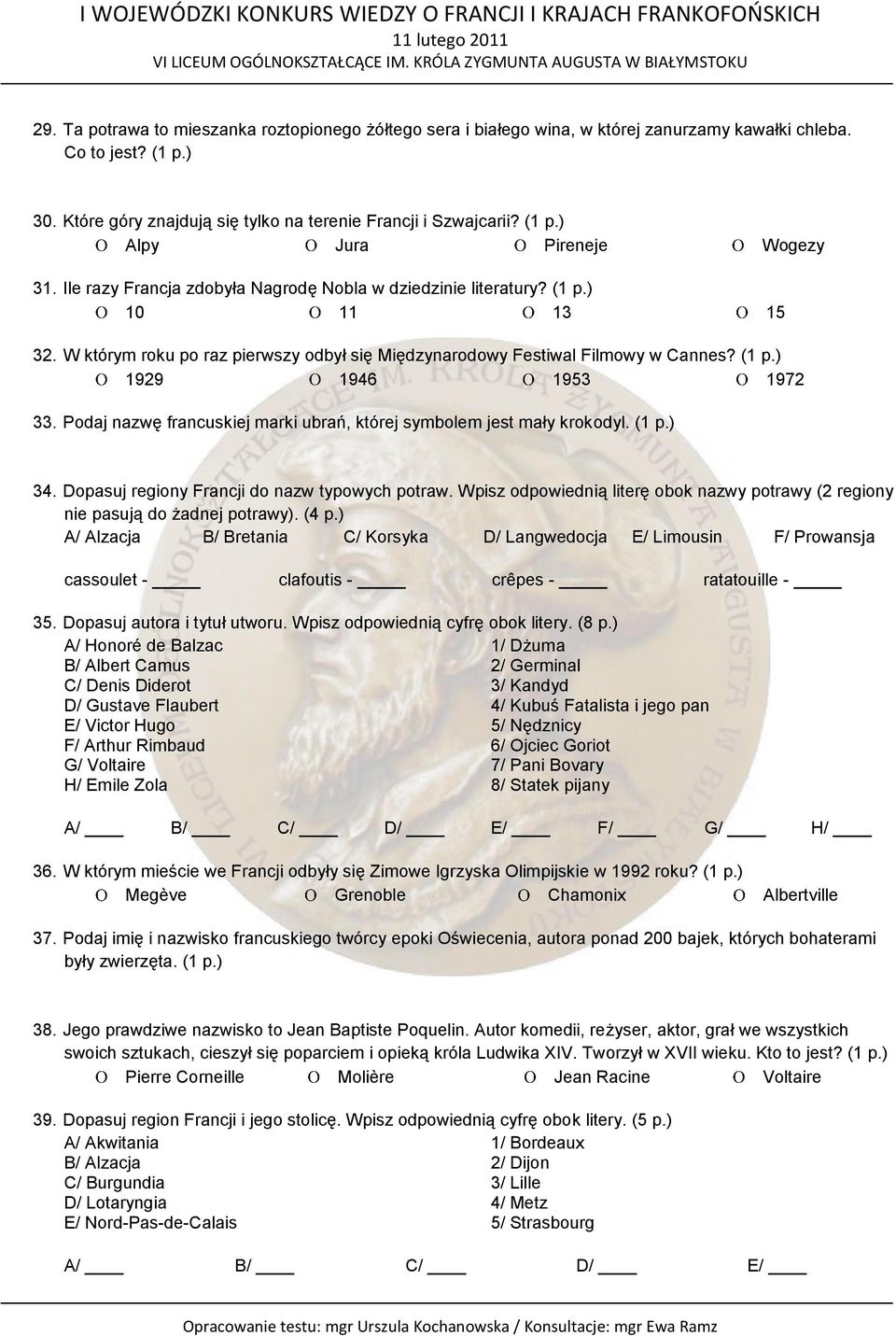 Podaj nazwę francuskiej marki ubrań, której symbolem jest mały krokodyl. (1 p.) 34. Dopasuj regiony Francji do nazw typowych potraw.