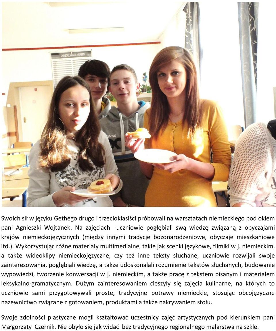Wykorzystując różne materiały multimedialne, takie jak scenki językowe, filmiki w j.