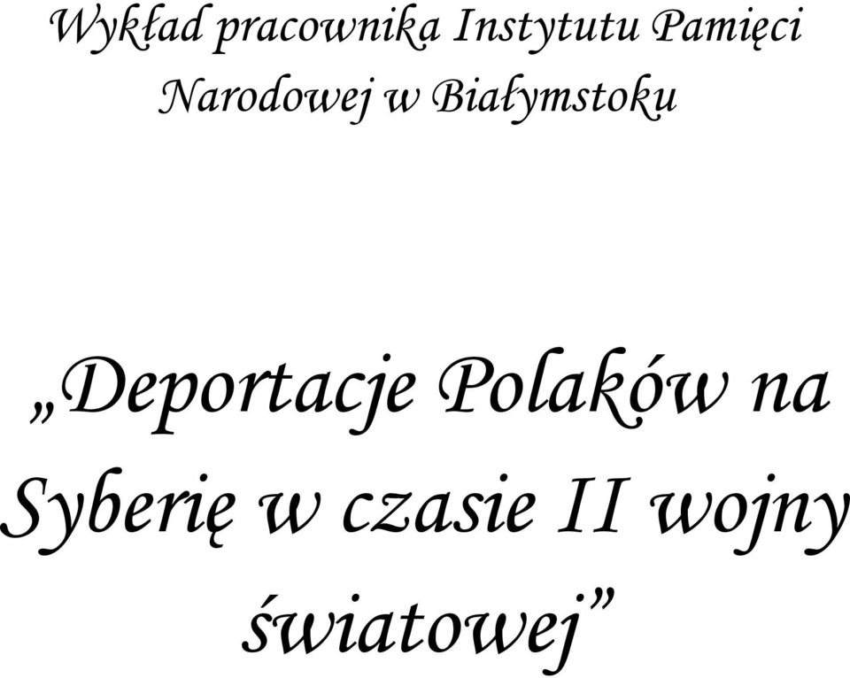 Białymstoku Deportacje