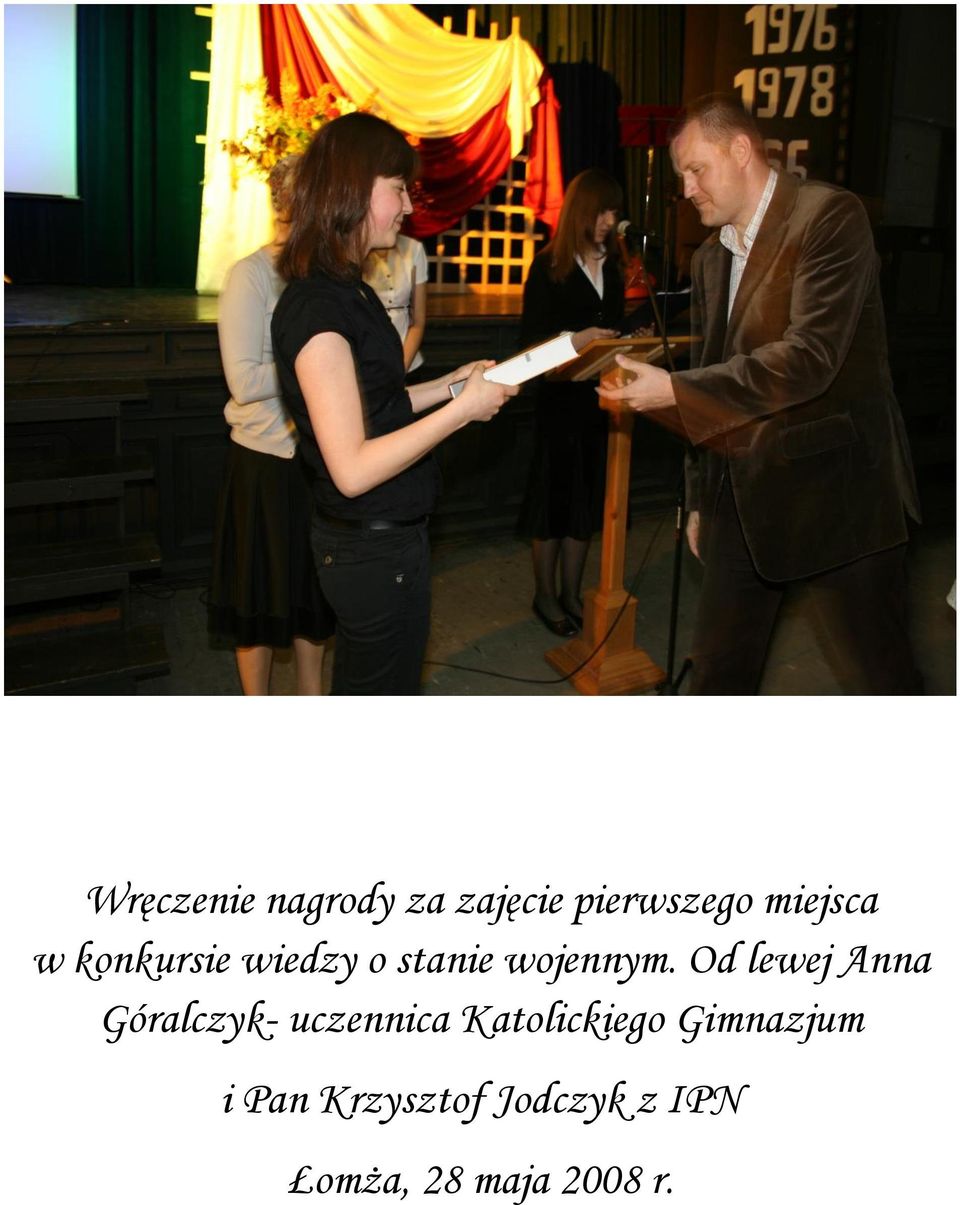 Od lewej Anna Góralczyk- uczennica Katolickiego