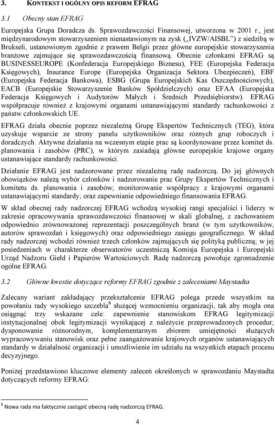sprawozdawczością finansową.