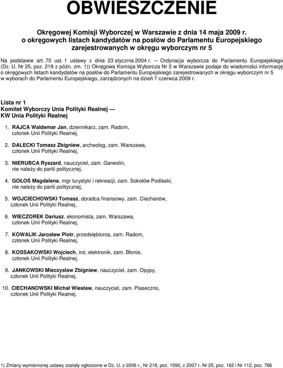 Ordynacja wyborcza do Parlamentu Europejskiego (Dz. U. Nr 25, poz. 219 z późn. zm.