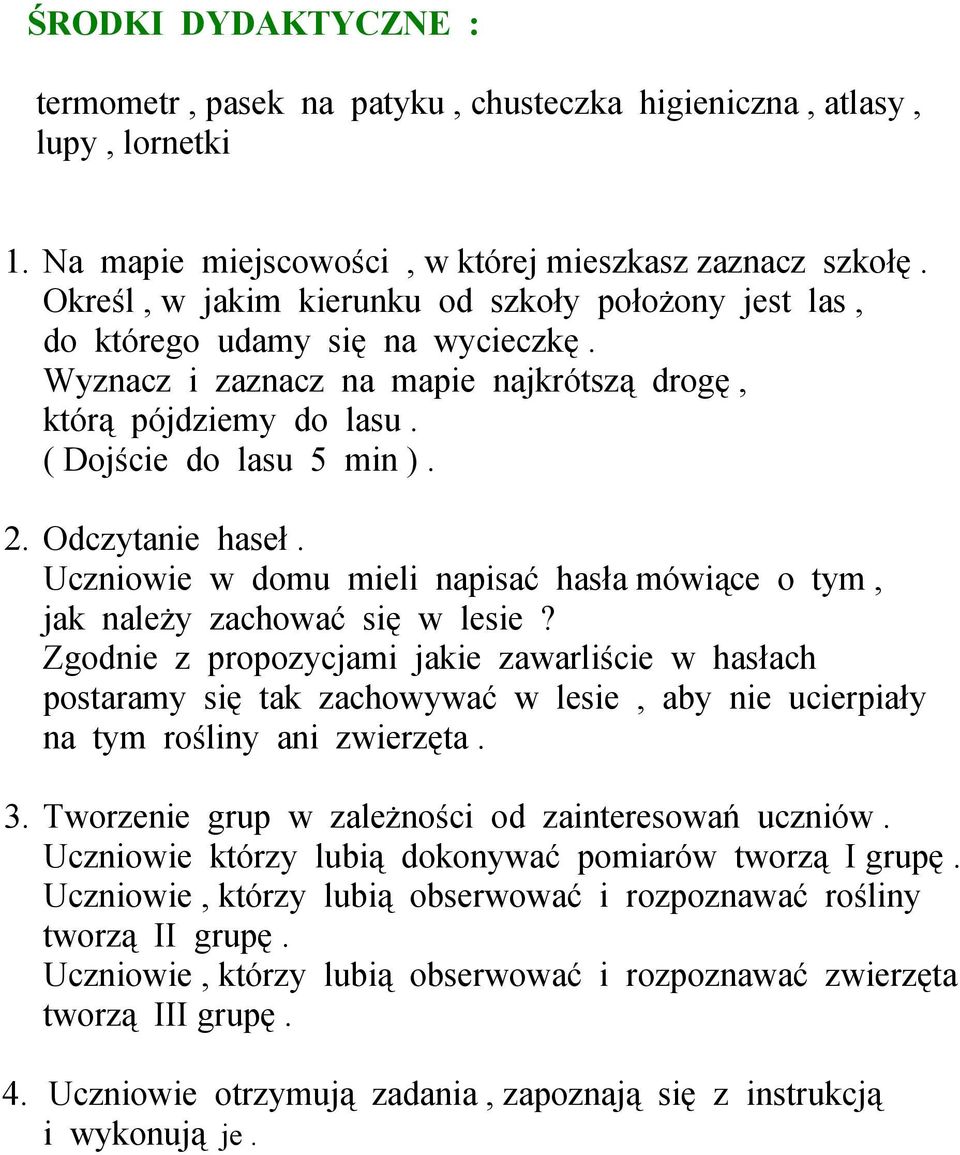 Odczytanie haseł. Uczniowie w domu mieli napisać hasła mówiące o tym, jak należy zachować się w lesie?