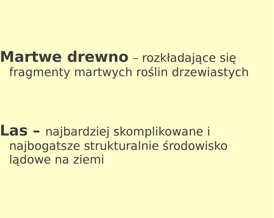 Las najbardziej skomplikowane i
