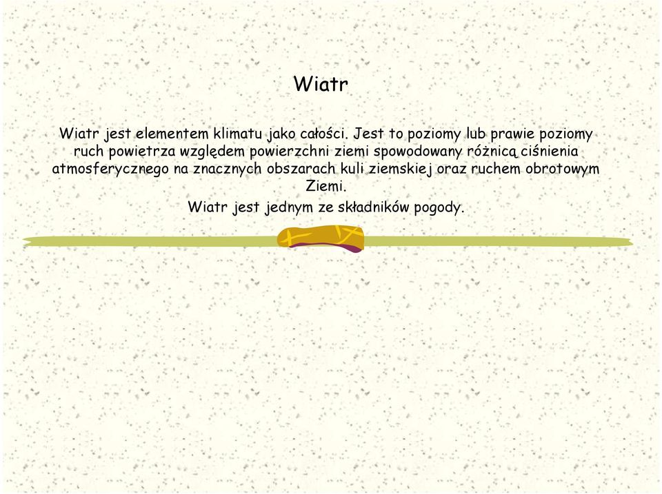 powierzchni ziemi spowodowany róŝnicą ciśnienia atmosferycznego na