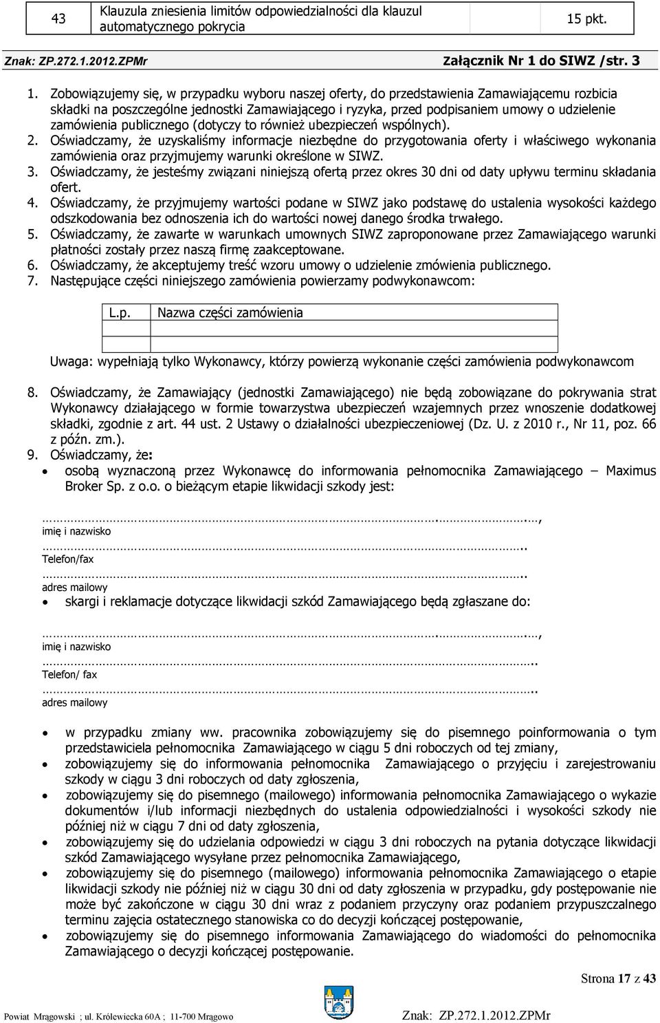 publicznego (dotyczy to również ubezpieczeń wspólnych). 2.