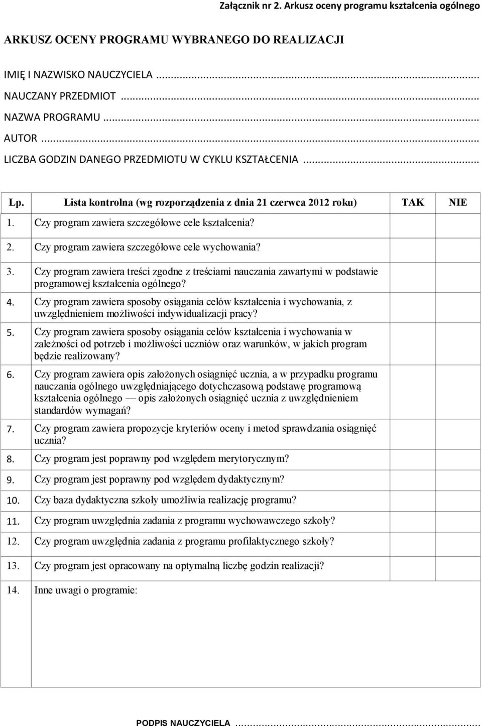 3. Czy program zawiera treści zgodne z treściami nauczania zawartymi w podstawie programowej kształcenia ogólnego? 4.