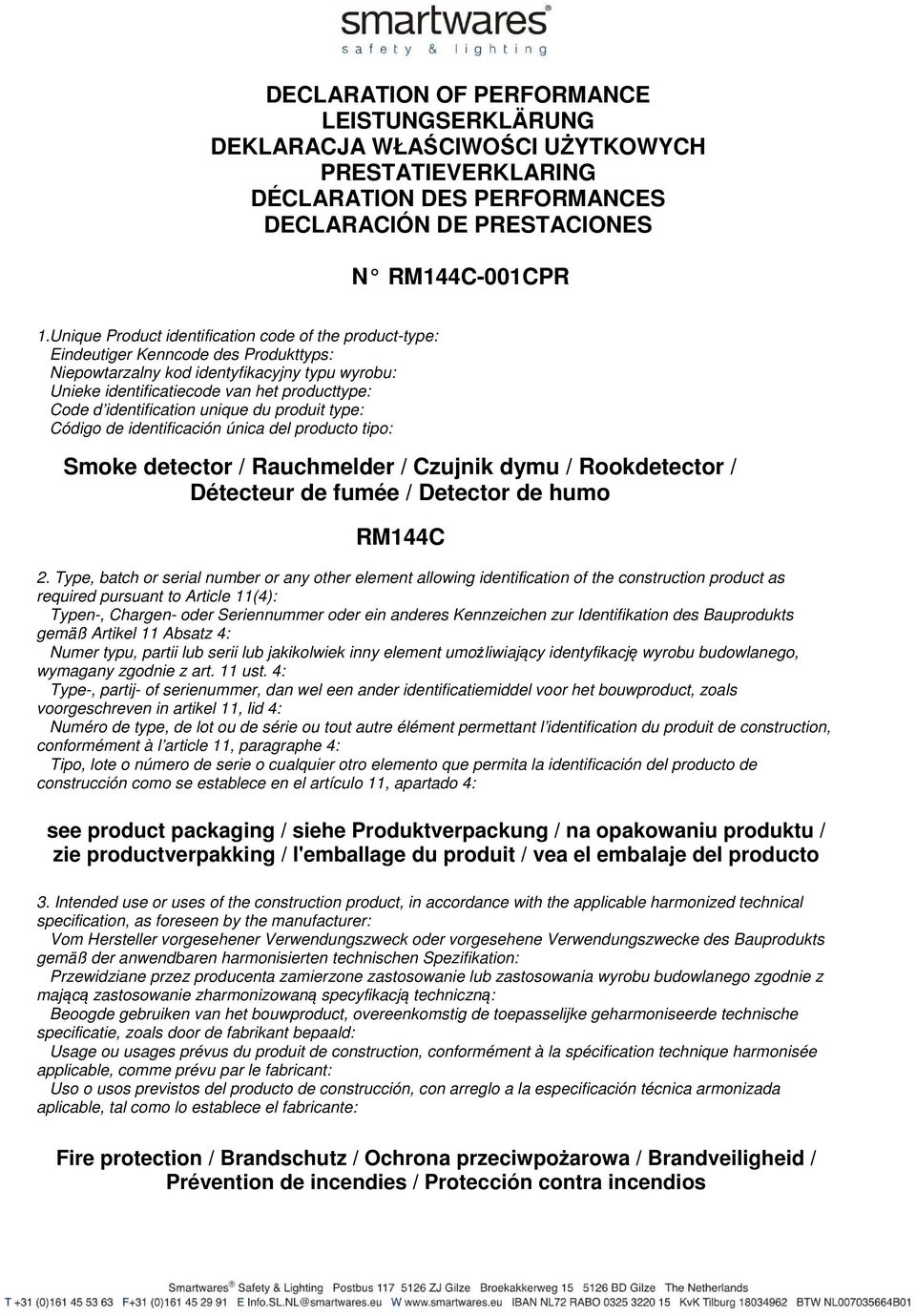 identification unique du produit type: Código de identificación única del producto tipo: Smoke detector / Rauchmelder / Czujnik dymu / Rookdetector / Détecteur de fumée / Detector de humo RM144C 2.