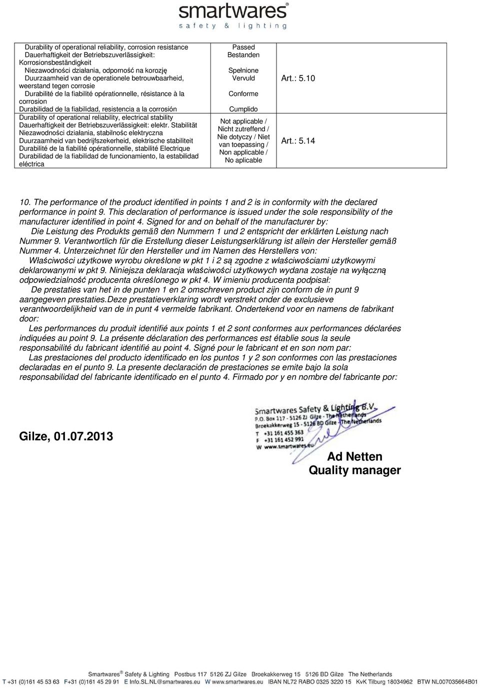 operational reliability, electrical stability Dauerhaftigkeit der Betriebszuverlässigkeit: elektr.