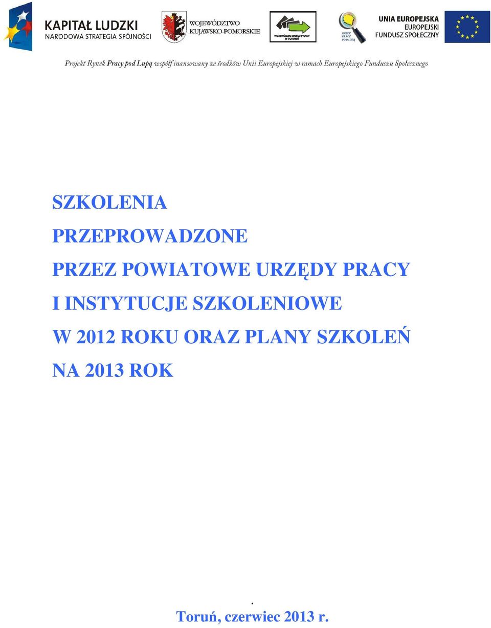 SZKOLENIOWE W 2012 ROKU ORAZ PLANY