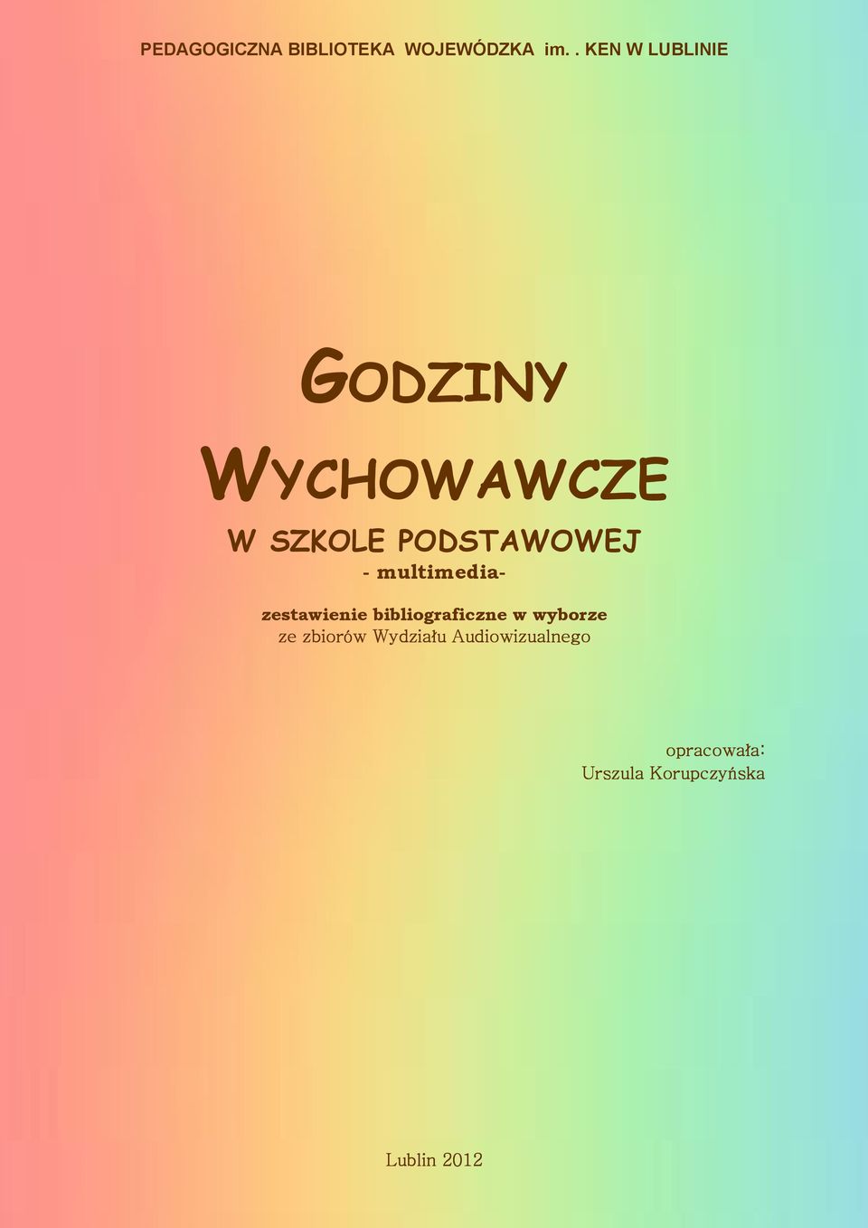 PODSTAWOWEJ - multimedia- zestawienie bibliograficzne w