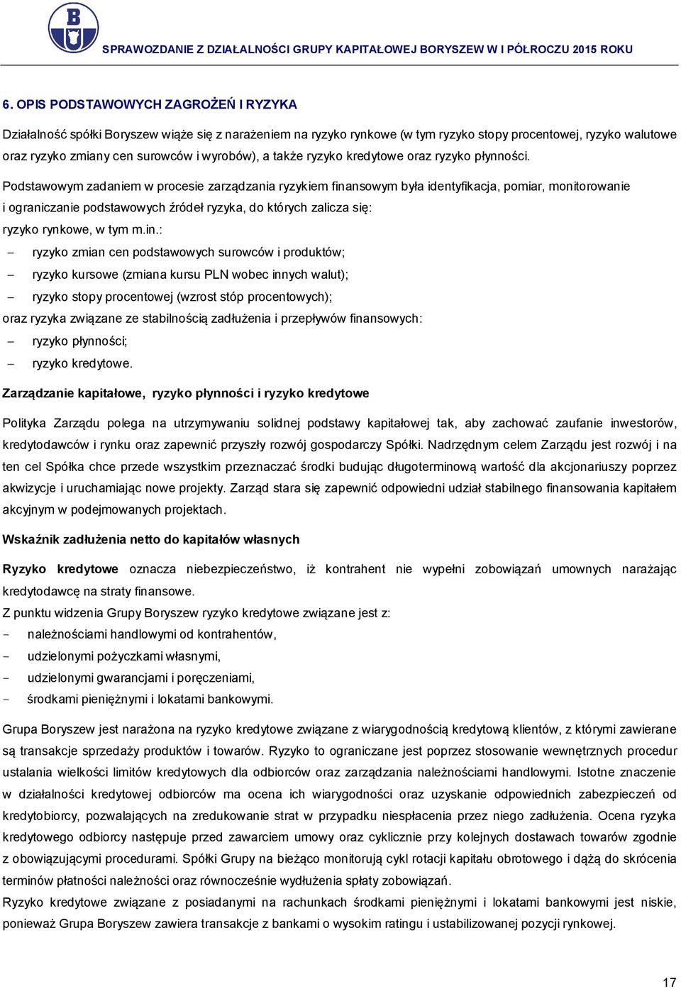 Podstawowym zadaniem w procesie zarządzania ryzykiem fina