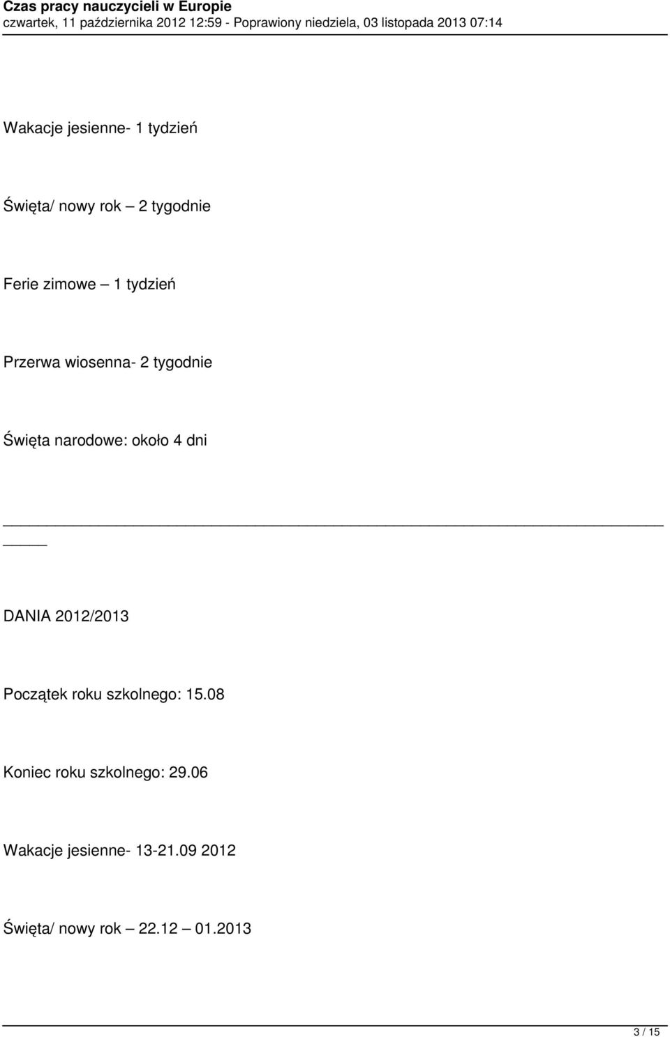 DANIA 2012/2013 Początek roku szkolnego: 15.