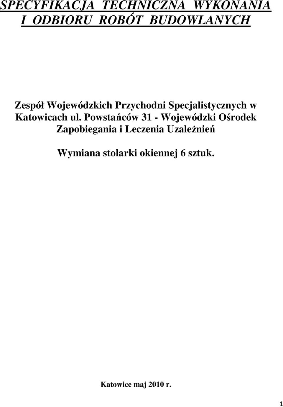 ul. Powstańców 31 - Wojewódzki Ośrodek Zapobiegania i Leczenia