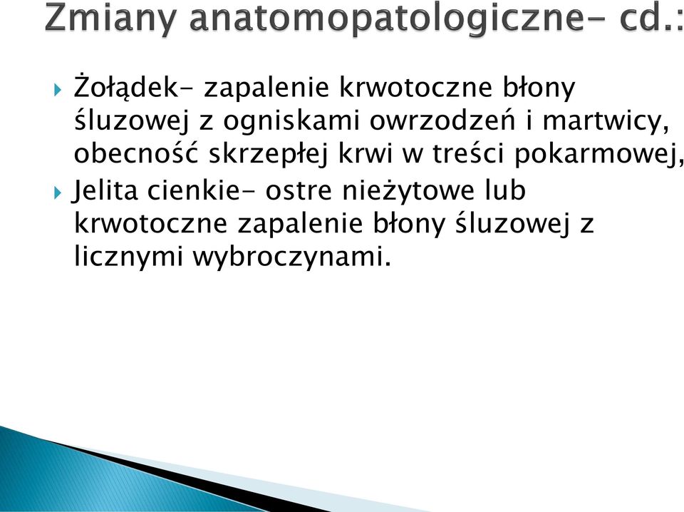 krwi w treści pokarmowej, Jelita cienkie- ostre