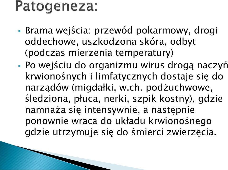 do narządów (migdałki, w.ch.